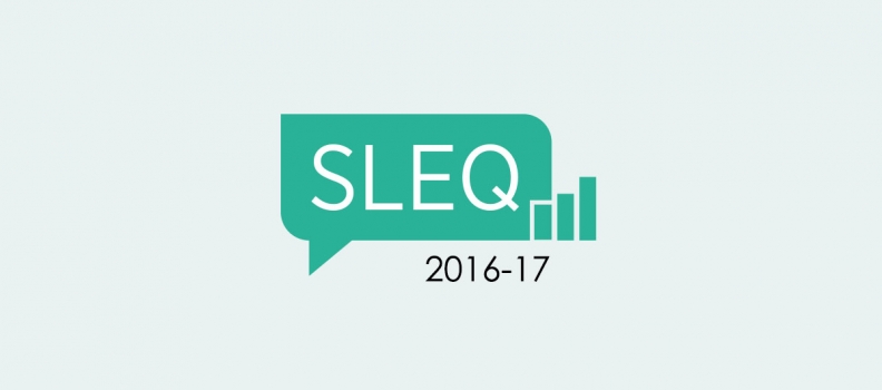 2016-17 Student Learning Experience Questionnaire (SLEQ) is now open!