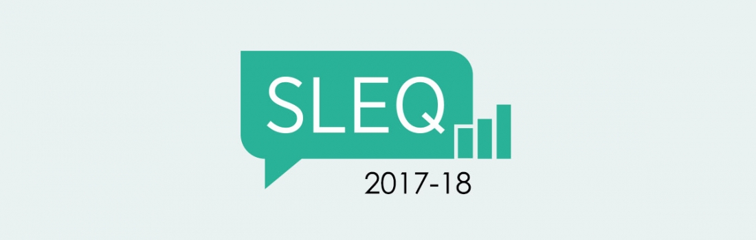 2017-18 STUDENT LEARNING EXPERIENCE QUESTIONNAIRE (SLEQ) IS CLOSED NOW!